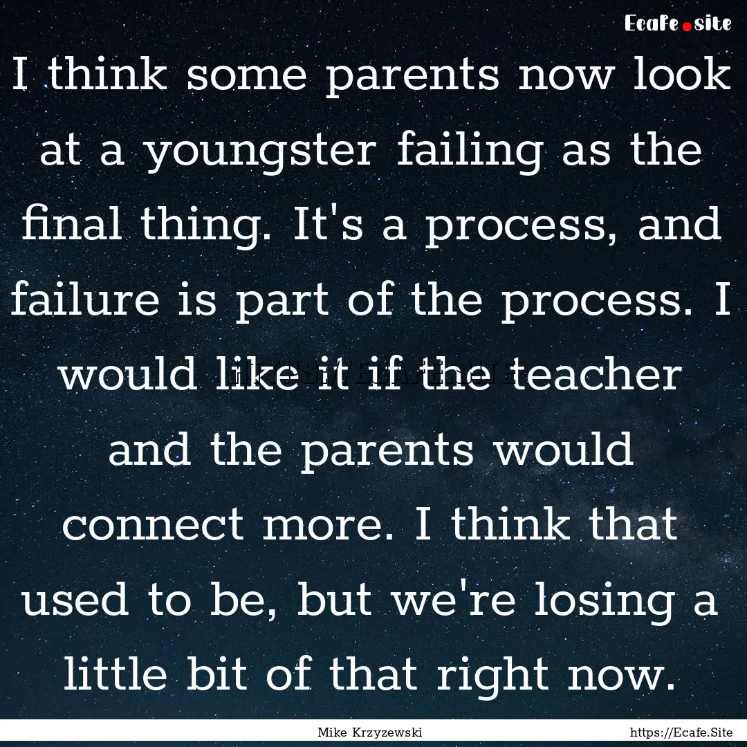 I think some parents now look at a youngster.... : Quote by Mike Krzyzewski