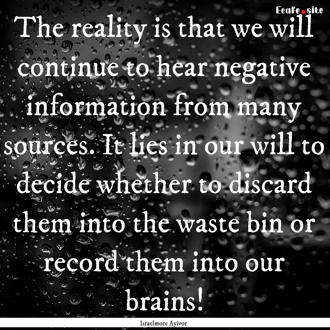 The reality is that we will continue to hear.... : Quote by Israelmore Ayivor