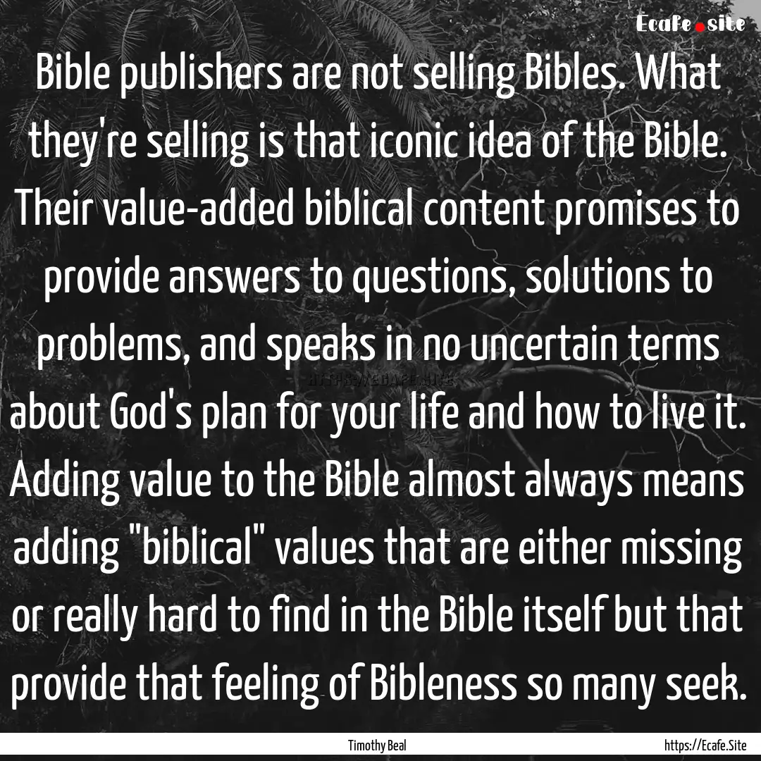 Bible publishers are not selling Bibles..... : Quote by Timothy Beal