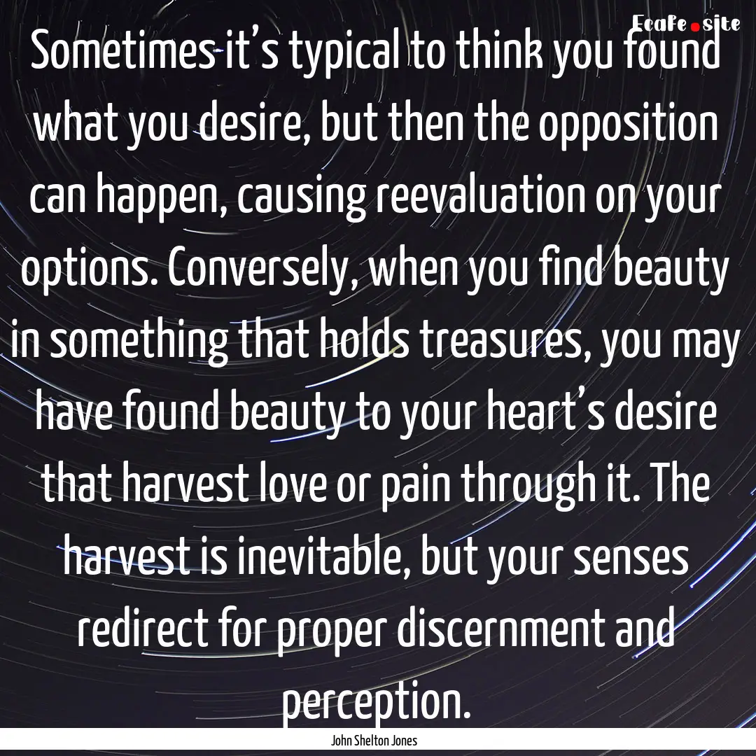 Sometimes it’s typical to think you found.... : Quote by John Shelton Jones