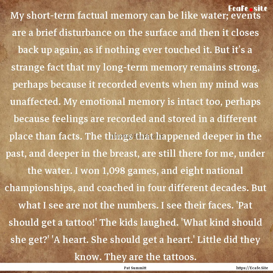 My short-term factual memory can be like.... : Quote by Pat Summitt