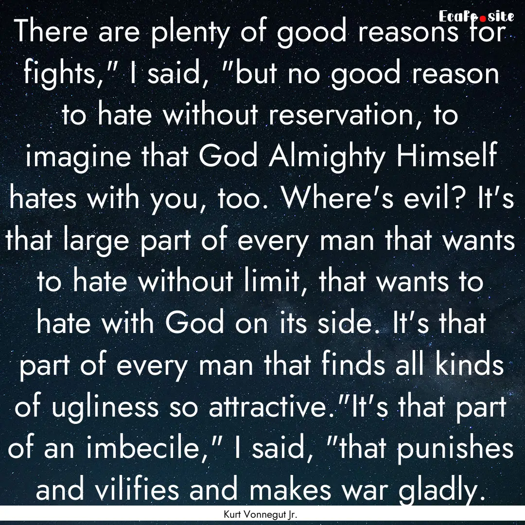 There are plenty of good reasons for fights,