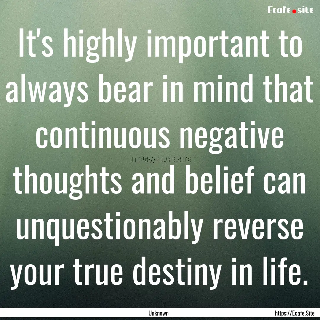 It's highly important to always bear in mind.... : Quote by Unknown