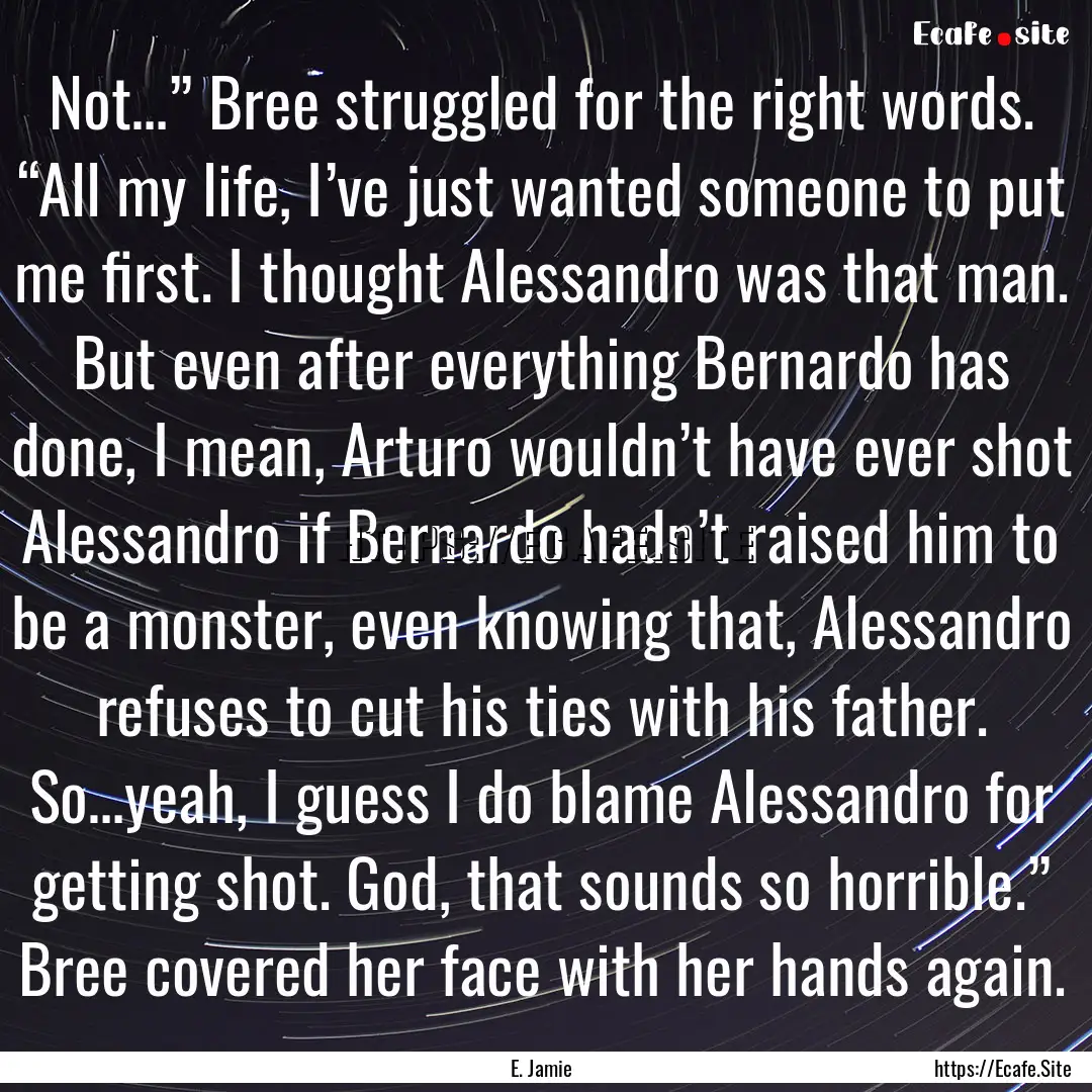 Not…” Bree struggled for the right words..... : Quote by E. Jamie