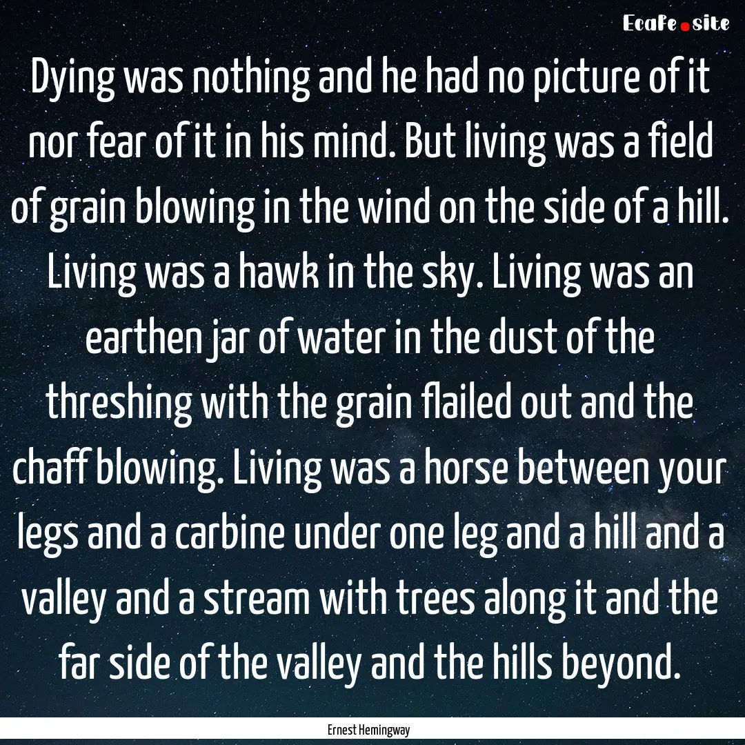 Dying was nothing and he had no picture of.... : Quote by Ernest Hemingway