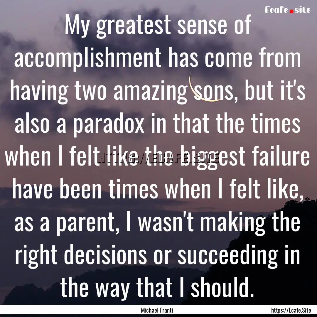 My greatest sense of accomplishment has come.... : Quote by Michael Franti