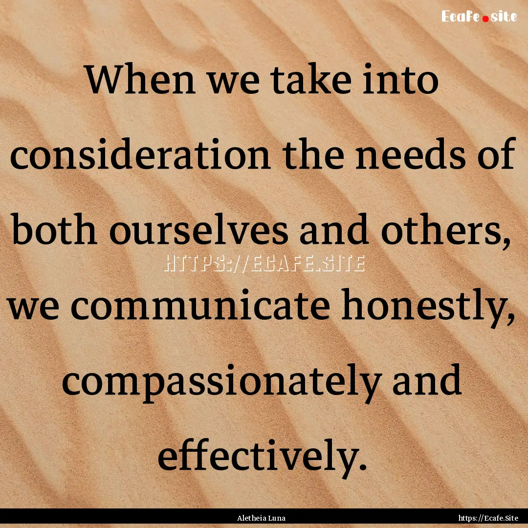 When we take into consideration the needs.... : Quote by Aletheia Luna