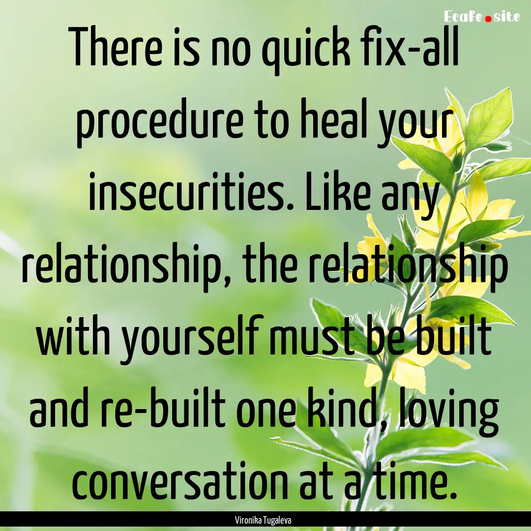 There is no quick fix-all procedure to heal.... : Quote by Vironika Tugaleva