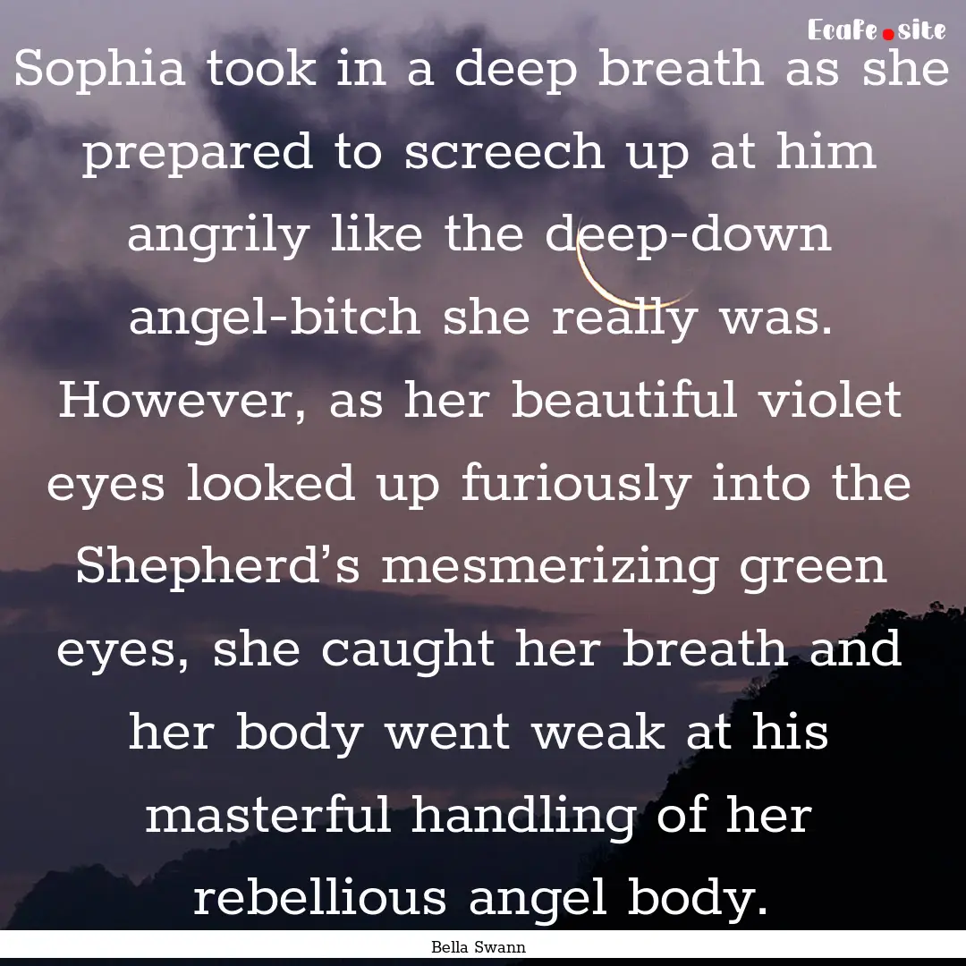 Sophia took in a deep breath as she prepared.... : Quote by Bella Swann