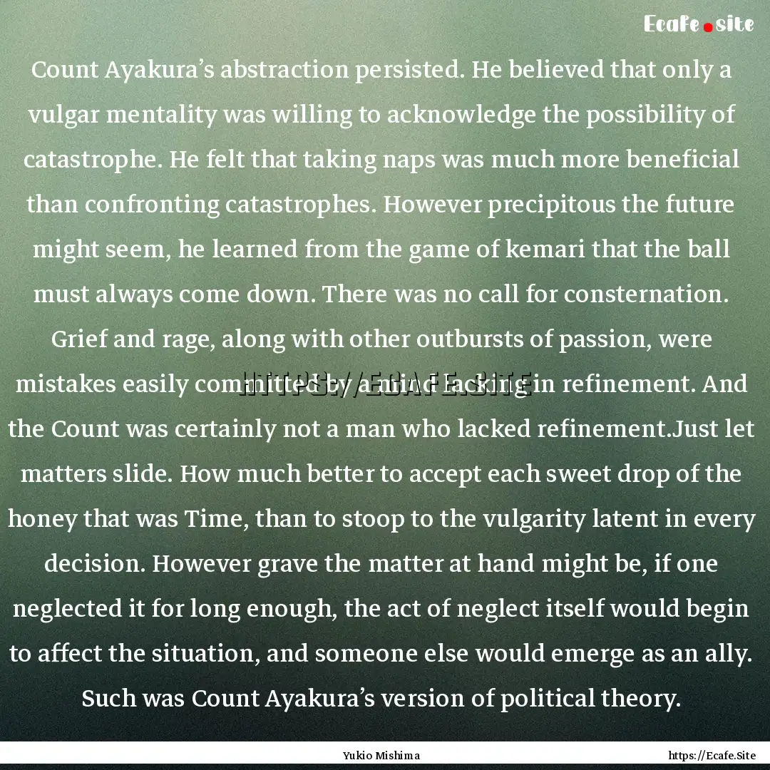 Count Ayakura’s abstraction persisted..... : Quote by Yukio Mishima