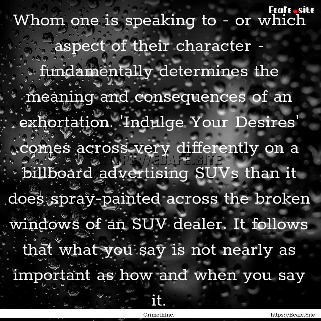 Whom one is speaking to - or which aspect.... : Quote by CrimethInc.