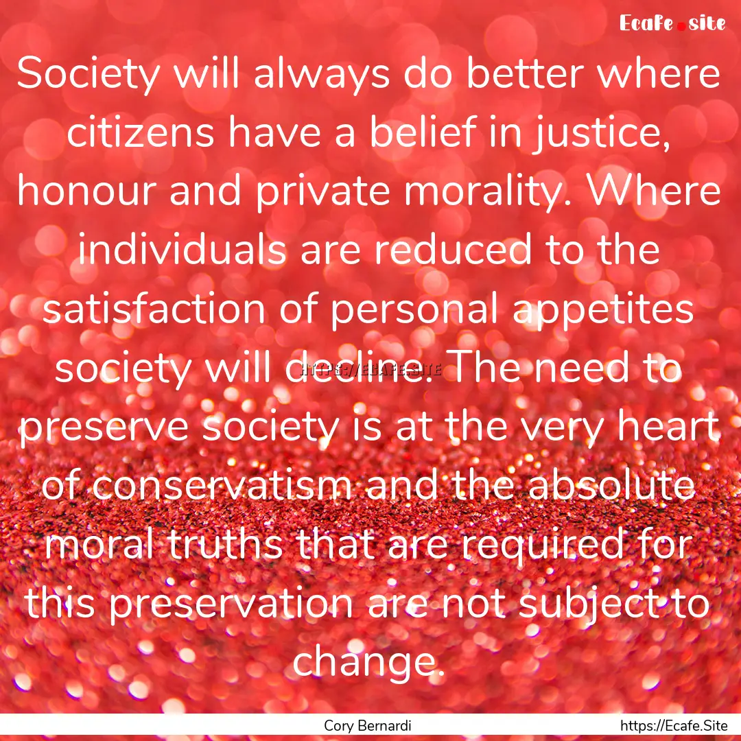 Society will always do better where citizens.... : Quote by Cory Bernardi