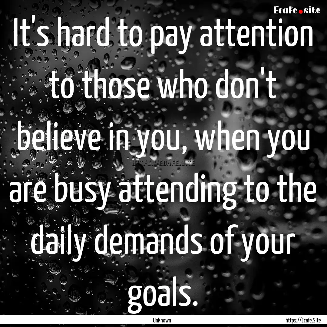 It's hard to pay attention to those who don't.... : Quote by Unknown