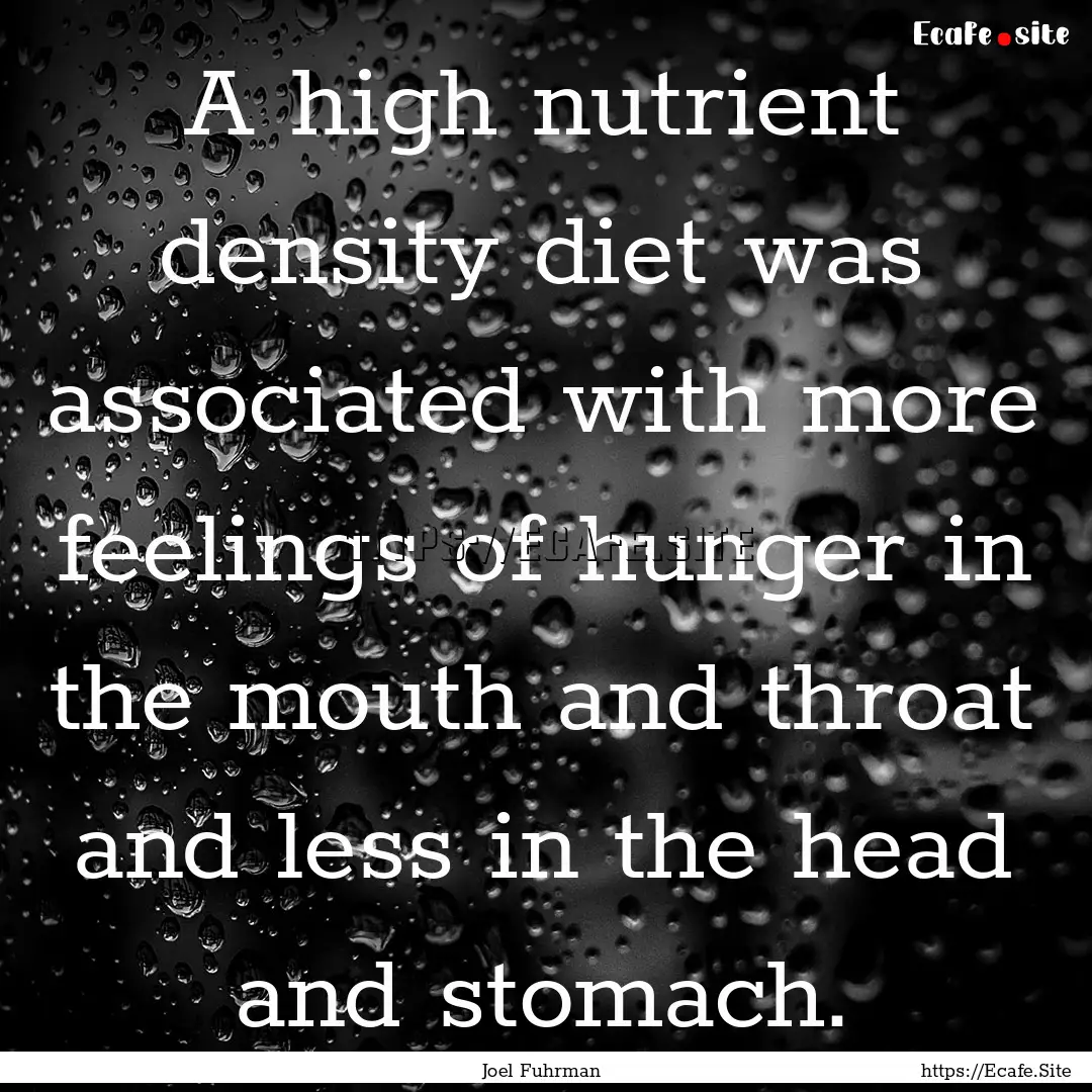 A high nutrient density diet was associated.... : Quote by Joel Fuhrman