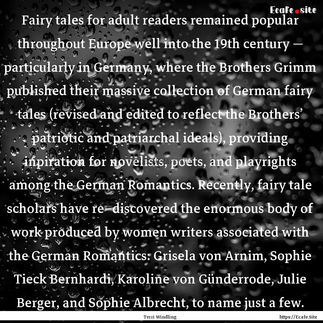 Fairy tales for adult readers remained popular.... : Quote by Terri Windling