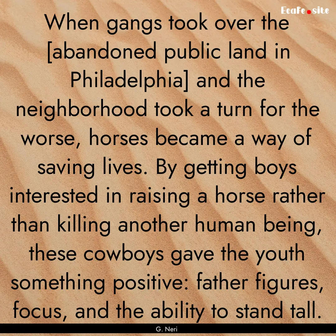 When gangs took over the [abandoned public.... : Quote by G. Neri