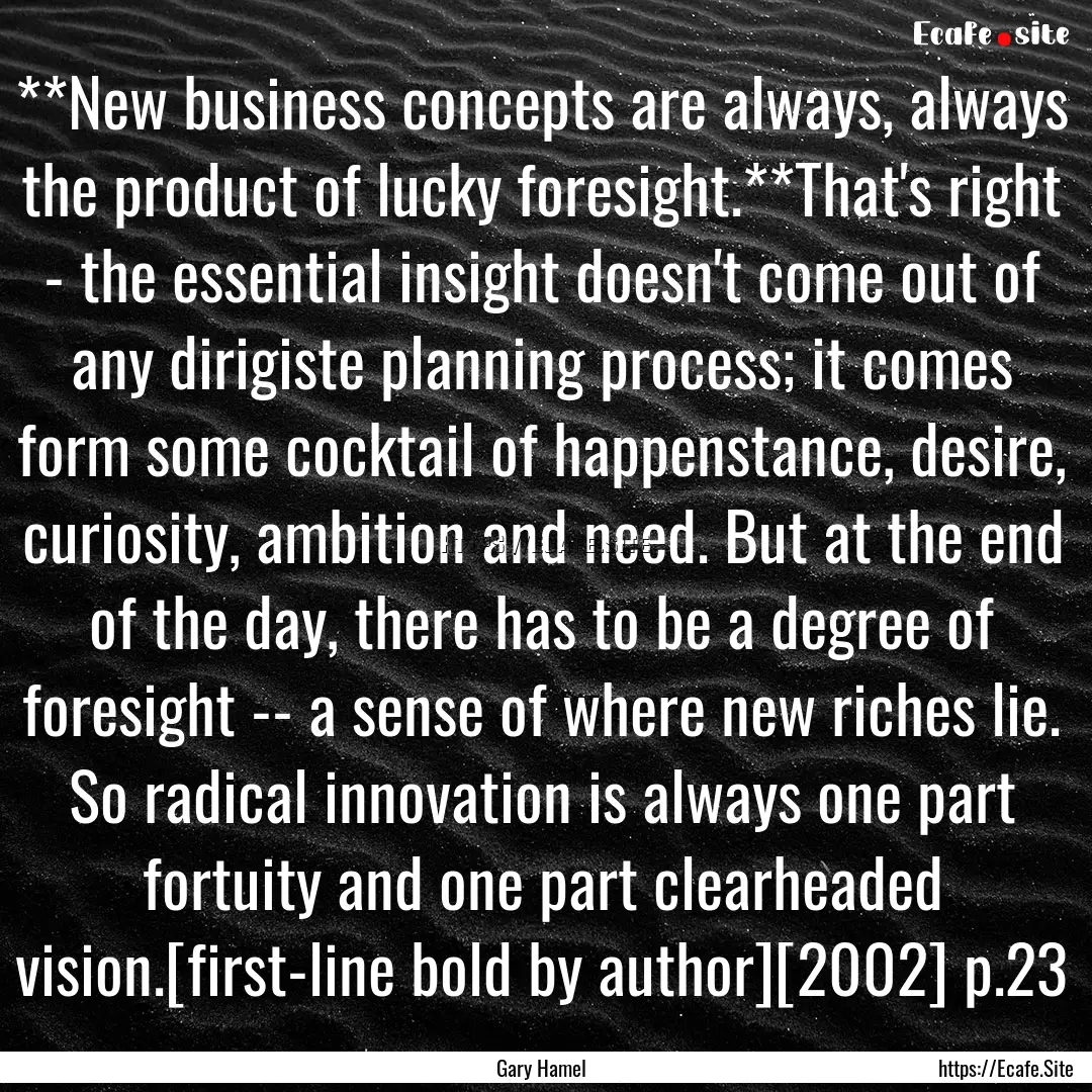 **New business concepts are always, always.... : Quote by Gary Hamel