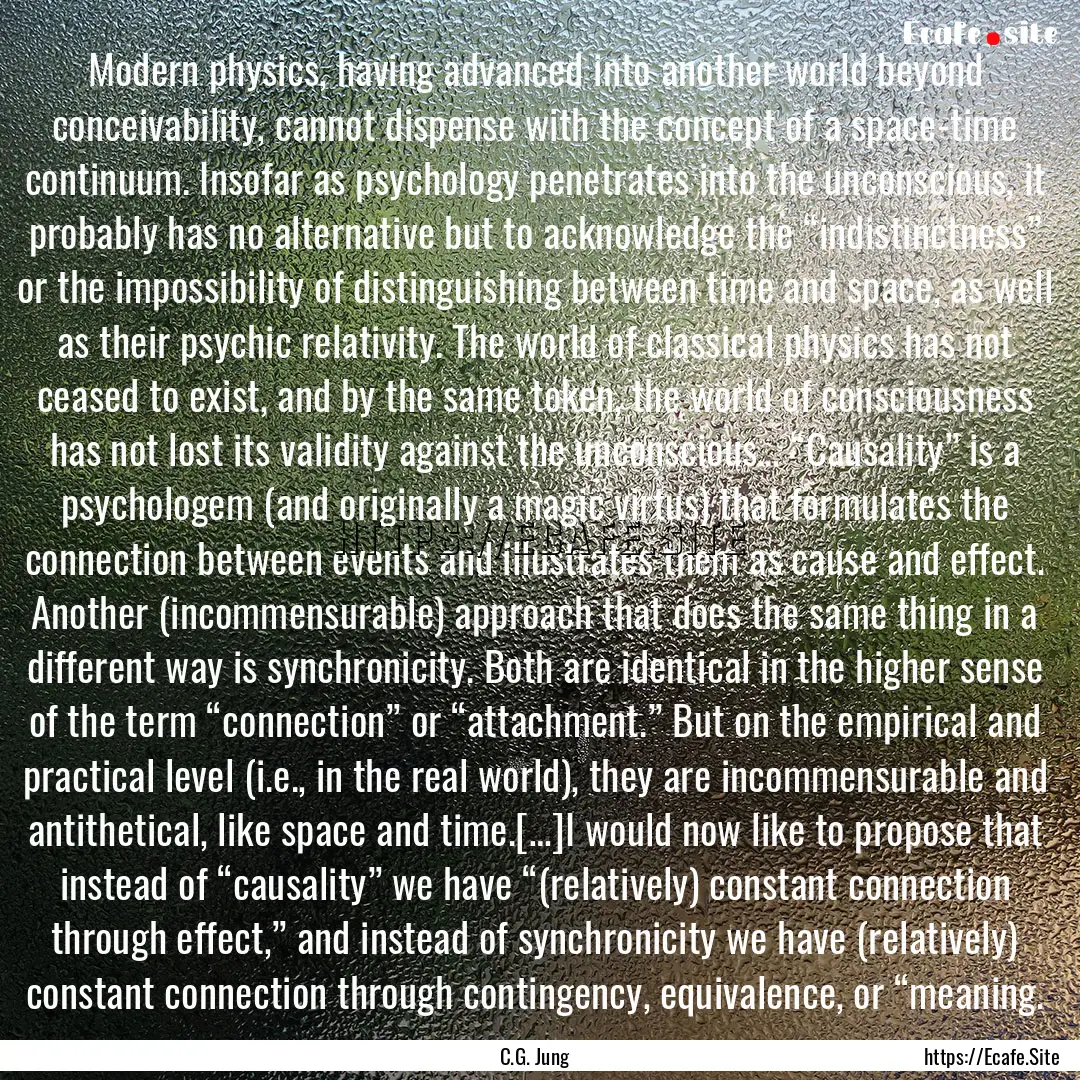 Modern physics, having advanced into another.... : Quote by C.G. Jung