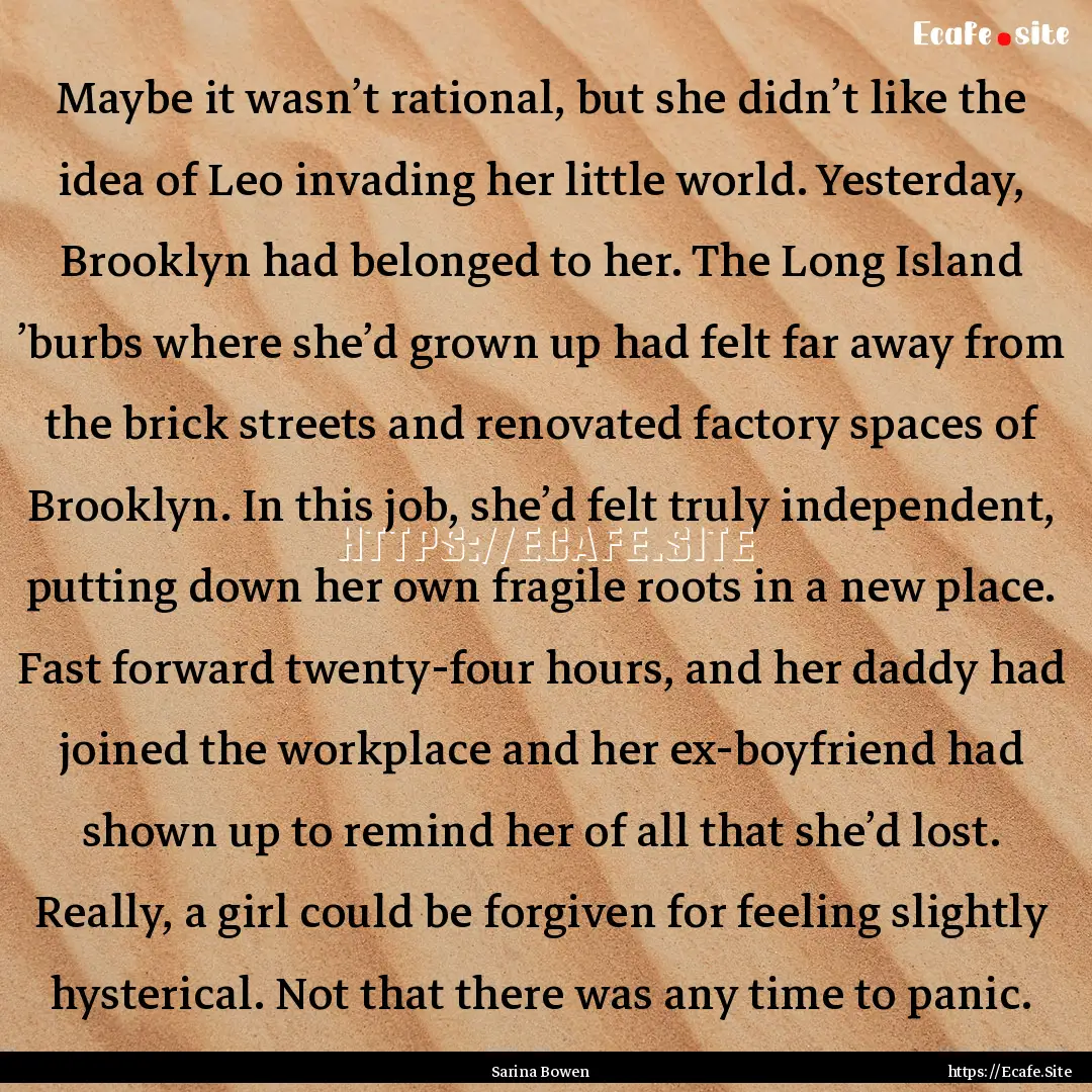 Maybe it wasn’t rational, but she didn’t.... : Quote by Sarina Bowen