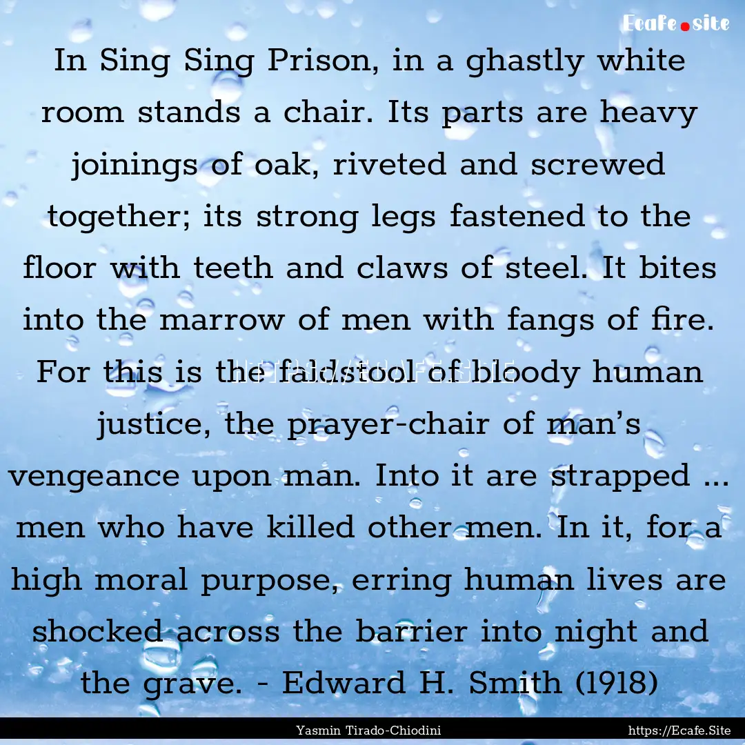 In Sing Sing Prison, in a ghastly white room.... : Quote by Yasmin Tirado-Chiodini