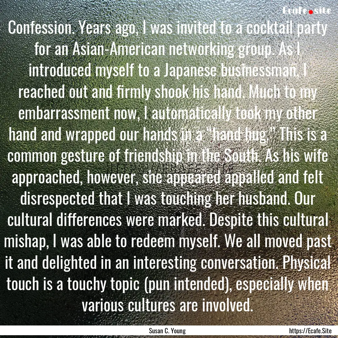 Confession. Years ago, I was invited to a.... : Quote by Susan C. Young