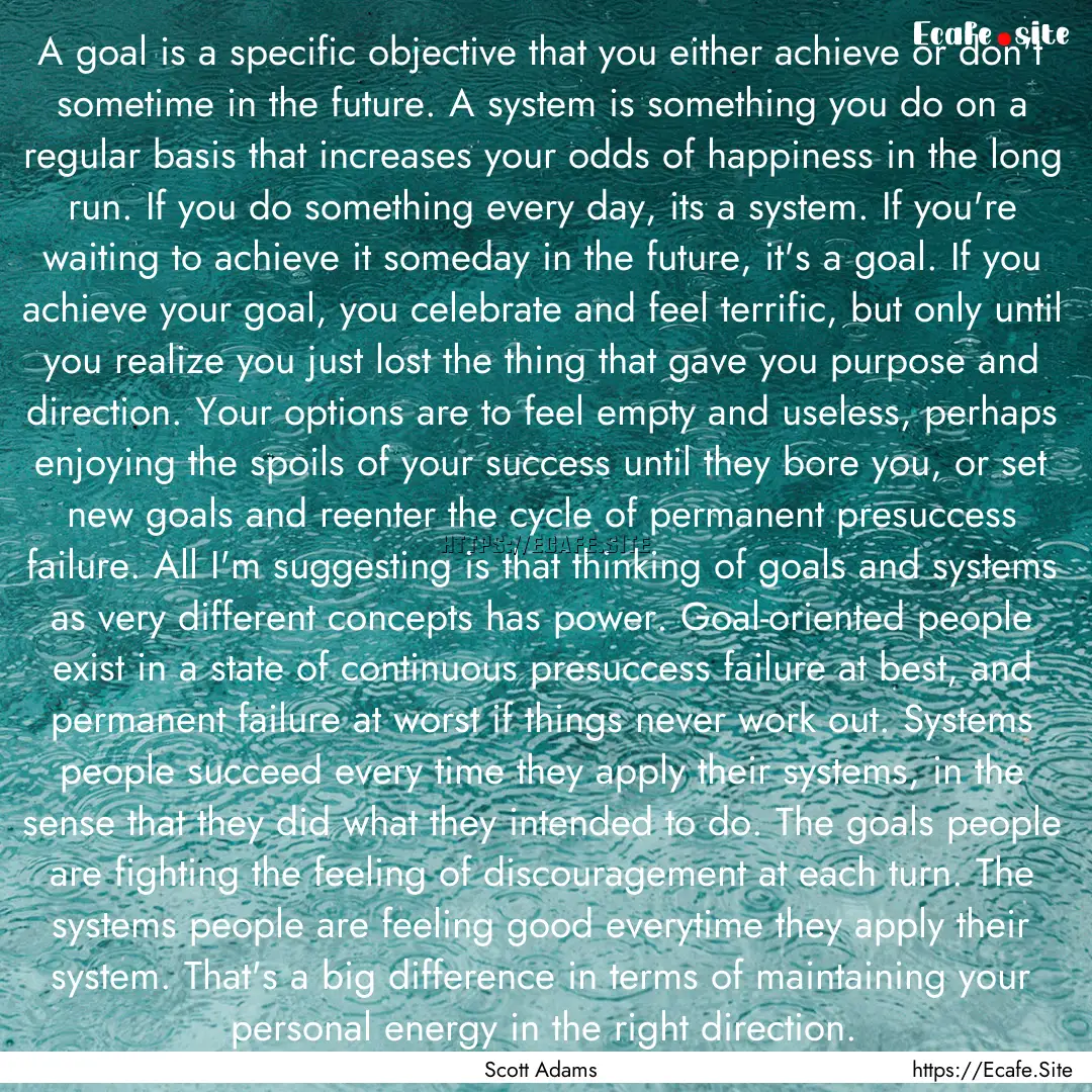 A goal is a specific objective that you either.... : Quote by Scott Adams