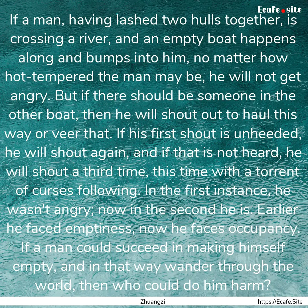 If a man, having lashed two hulls together,.... : Quote by Zhuangzi