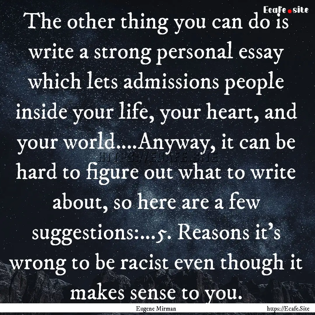 The other thing you can do is write a strong.... : Quote by Eugene Mirman