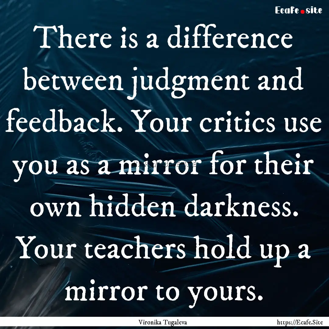 There is a difference between judgment and.... : Quote by Vironika Tugaleva