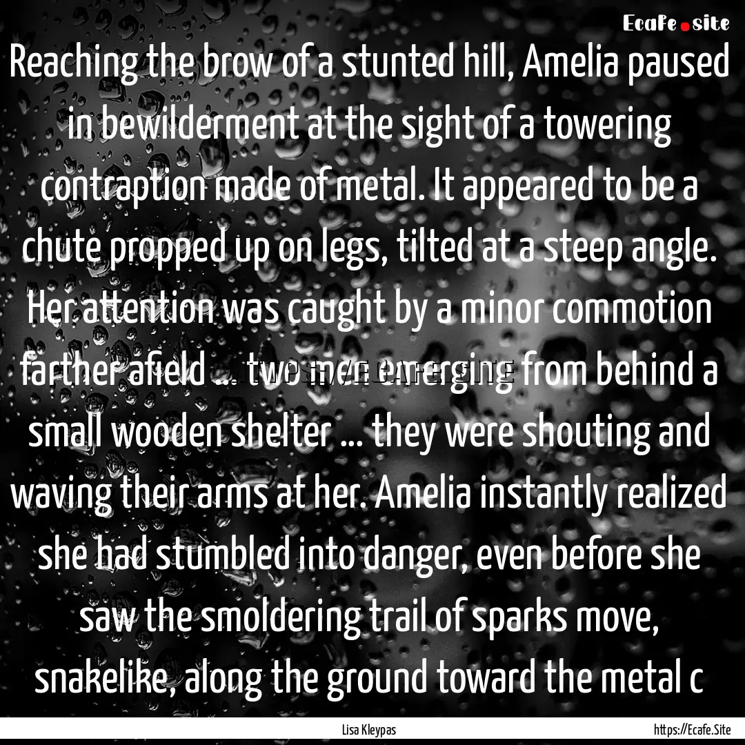 Reaching the brow of a stunted hill, Amelia.... : Quote by Lisa Kleypas