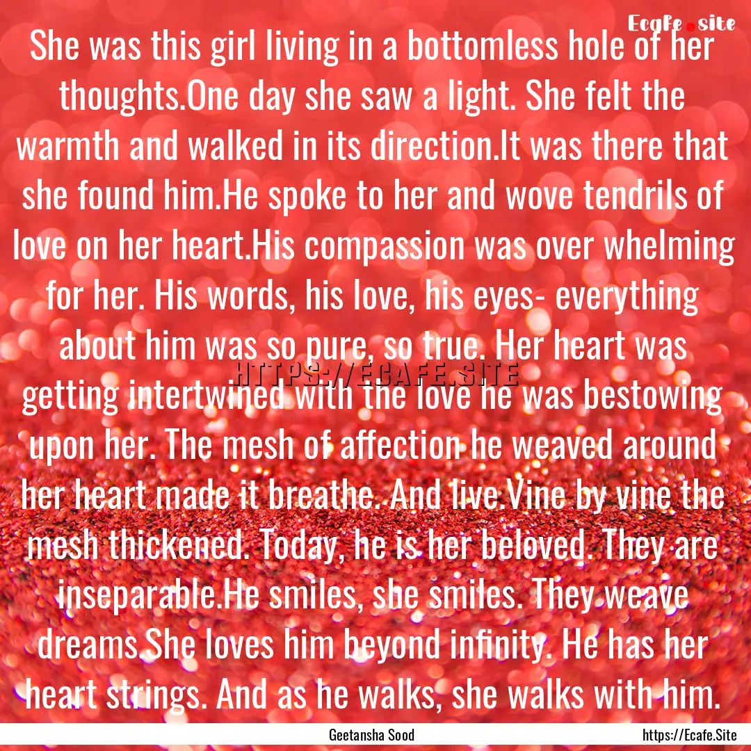 She was this girl living in a bottomless.... : Quote by Geetansha Sood