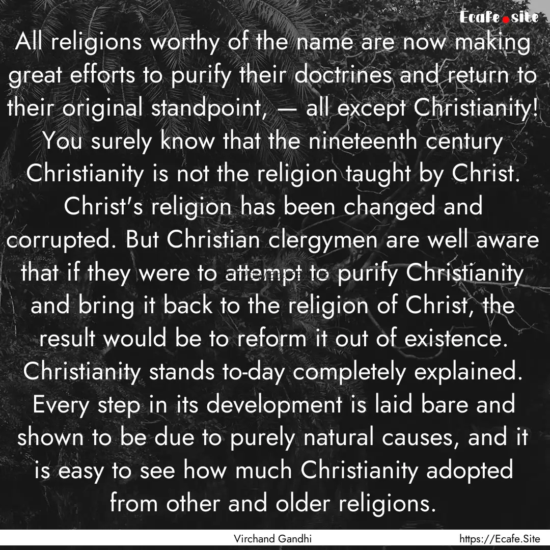 All religions worthy of the name are now.... : Quote by Virchand Gandhi