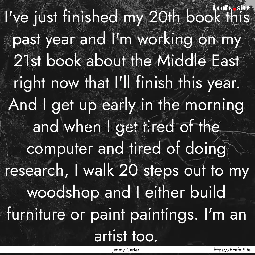 I've just finished my 20th book this past.... : Quote by Jimmy Carter