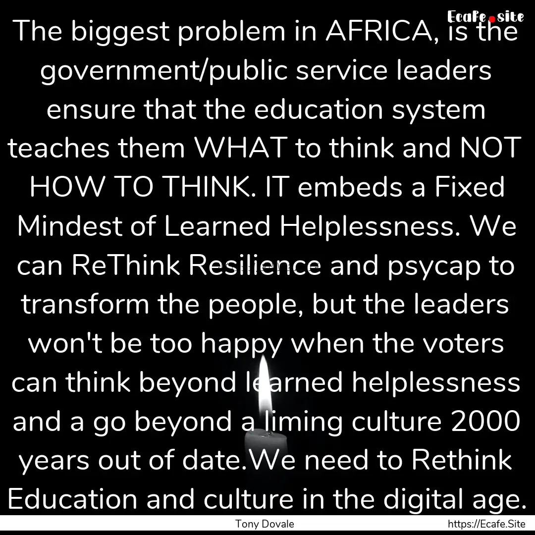 The biggest problem in AFRICA, is the government/public.... : Quote by Tony Dovale