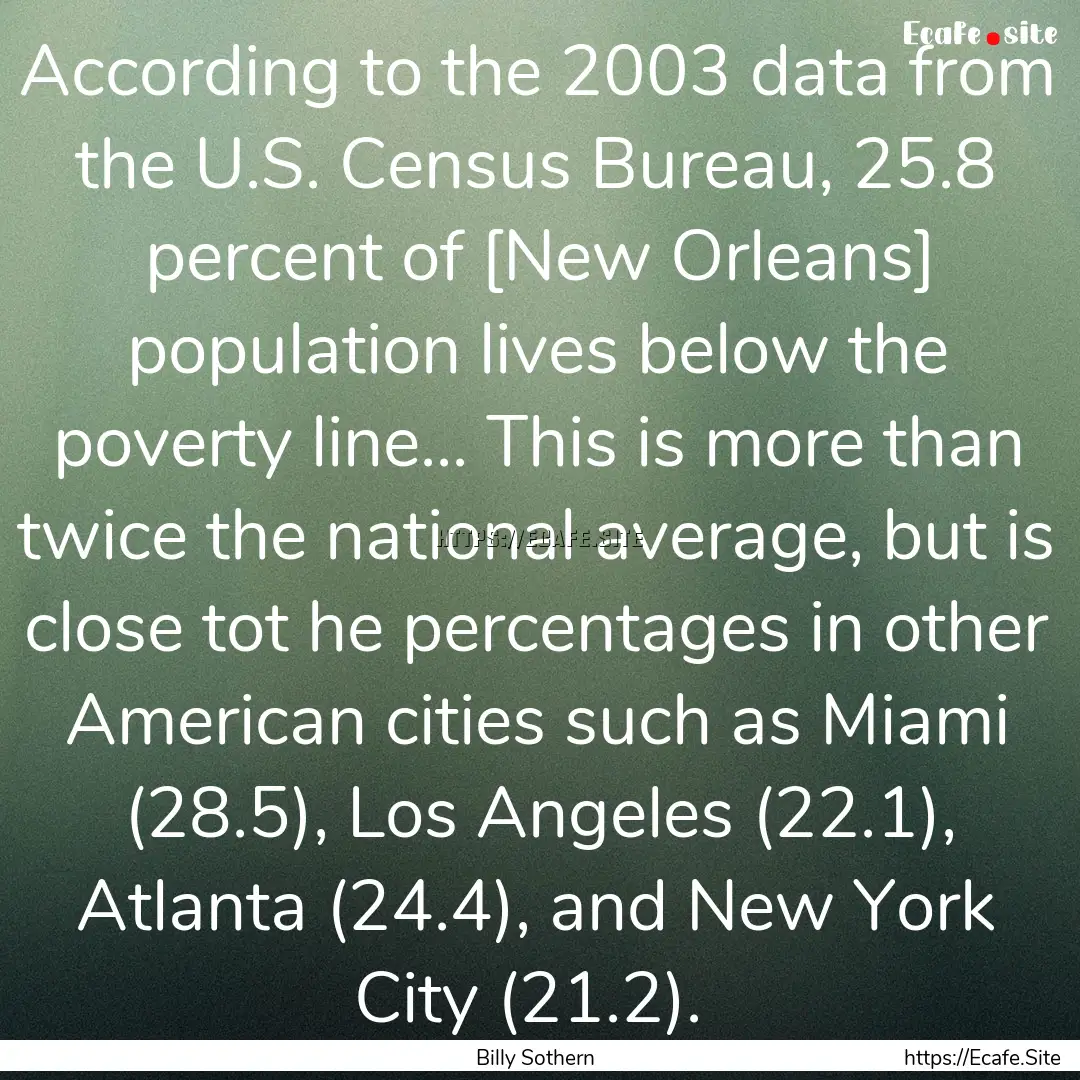 According to the 2003 data from the U.S..... : Quote by Billy Sothern