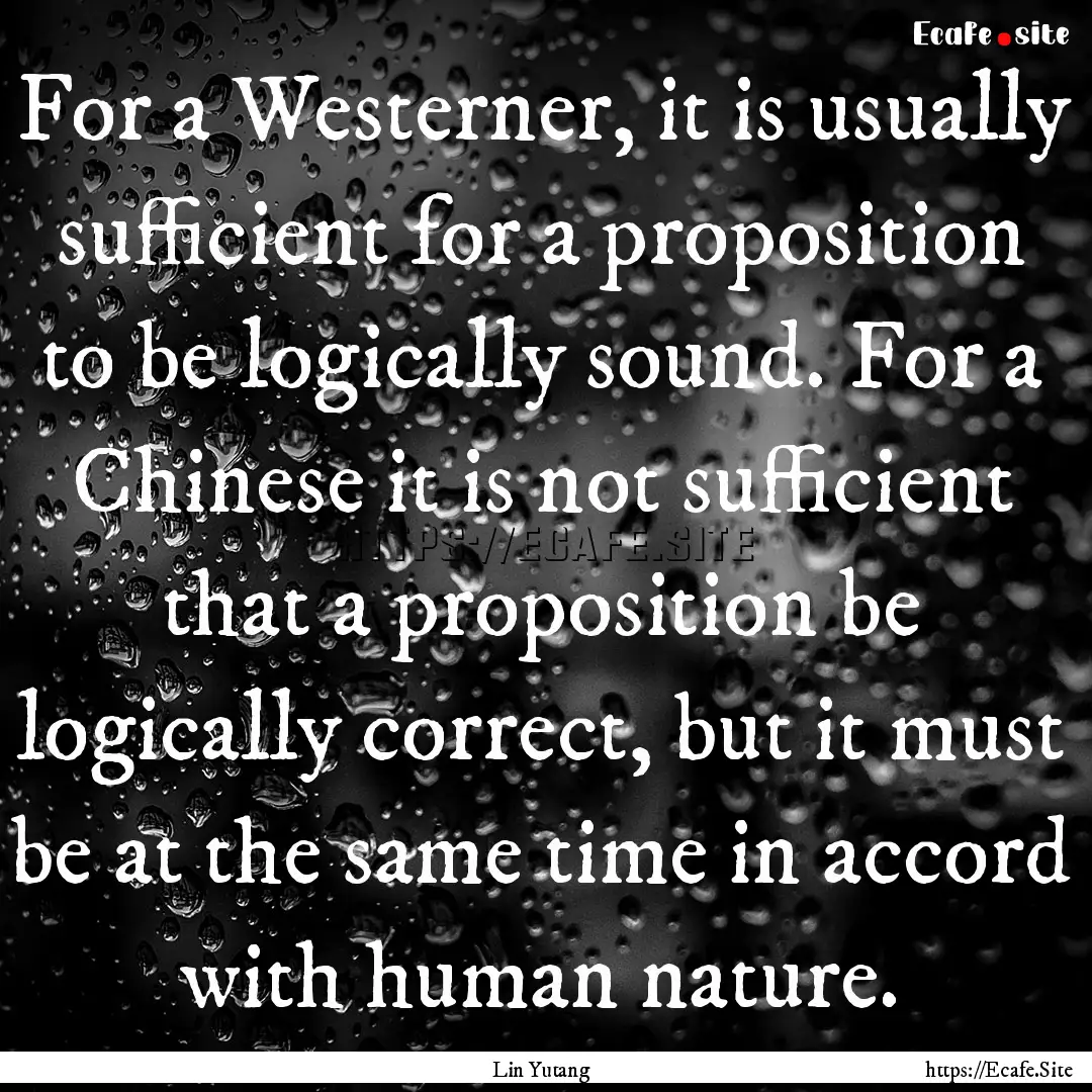 For a Westerner, it is usually sufficient.... : Quote by Lin Yutang