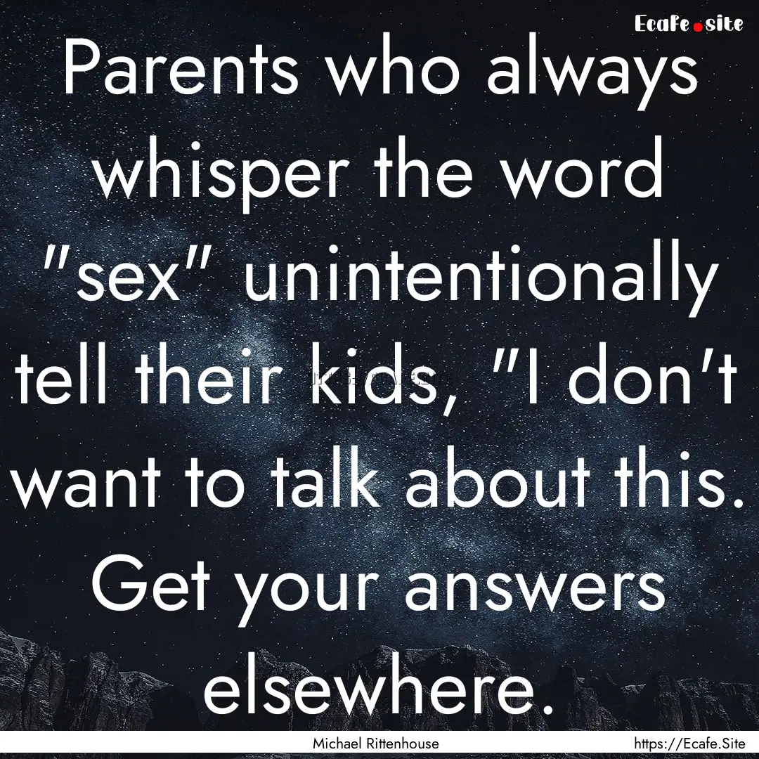 Parents who always whisper the word 