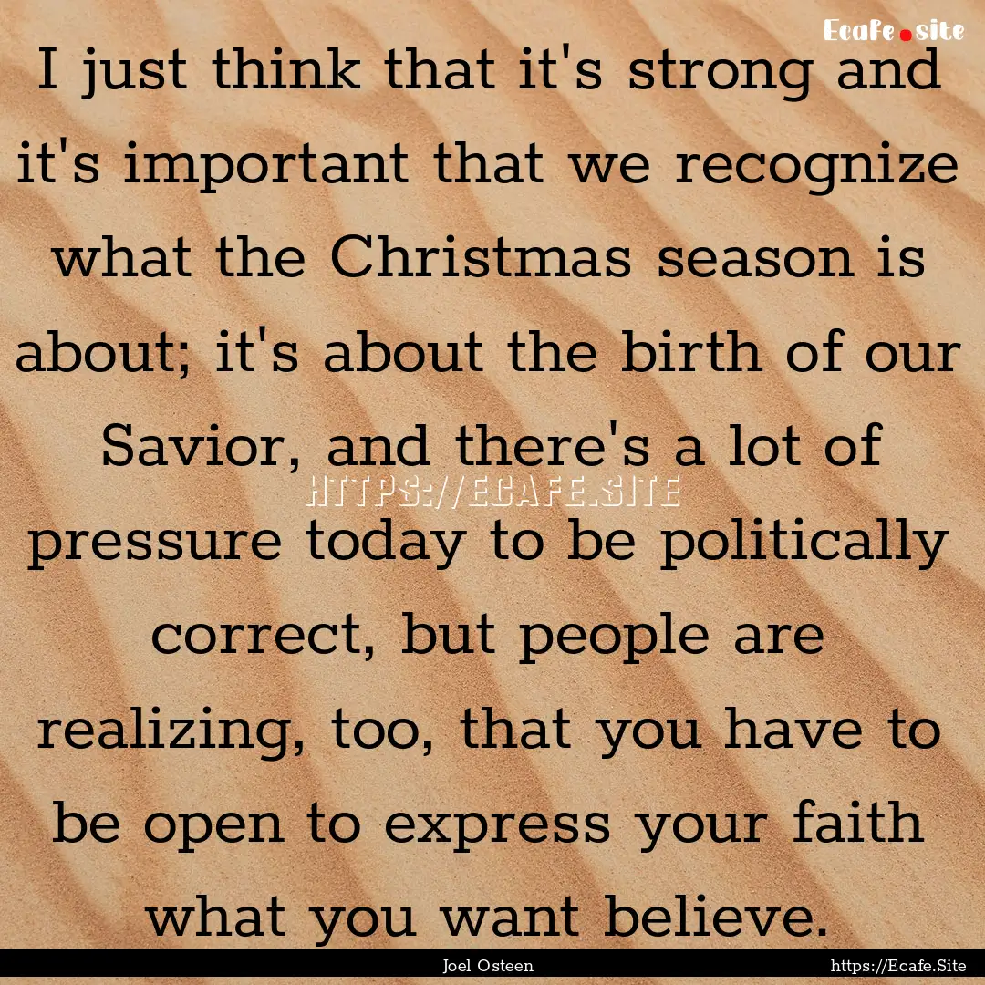 I just think that it's strong and it's important.... : Quote by Joel Osteen