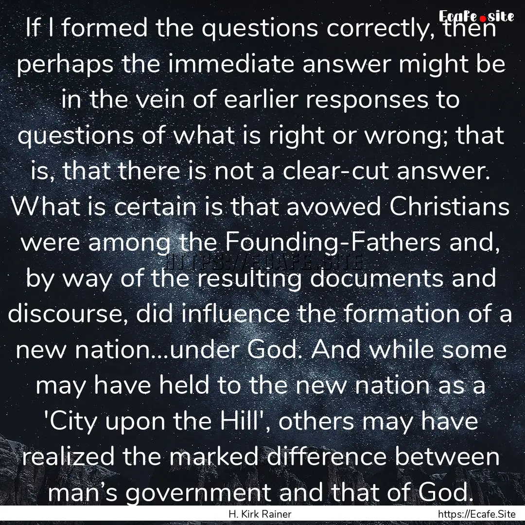 If I formed the questions correctly, then.... : Quote by H. Kirk Rainer