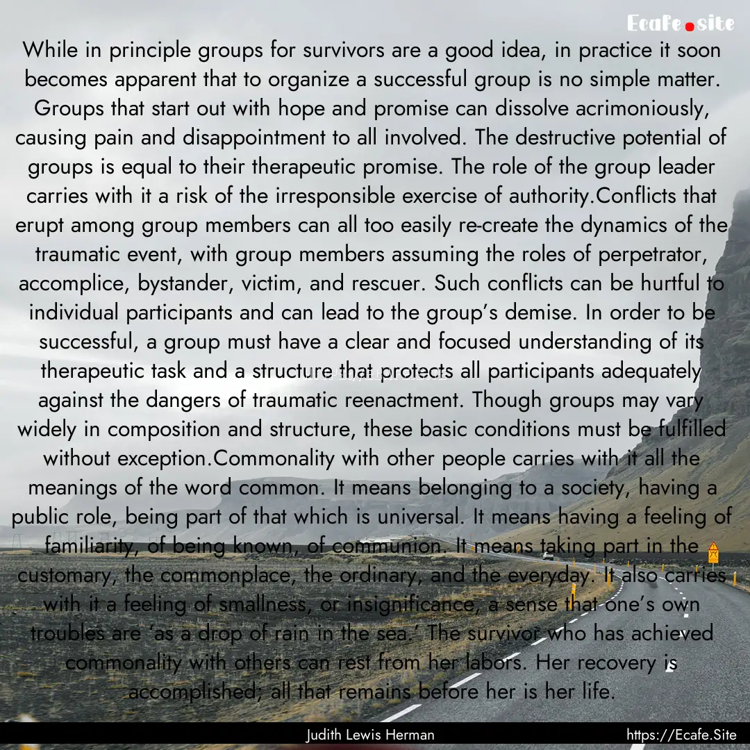 While in principle groups for survivors are.... : Quote by Judith Lewis Herman