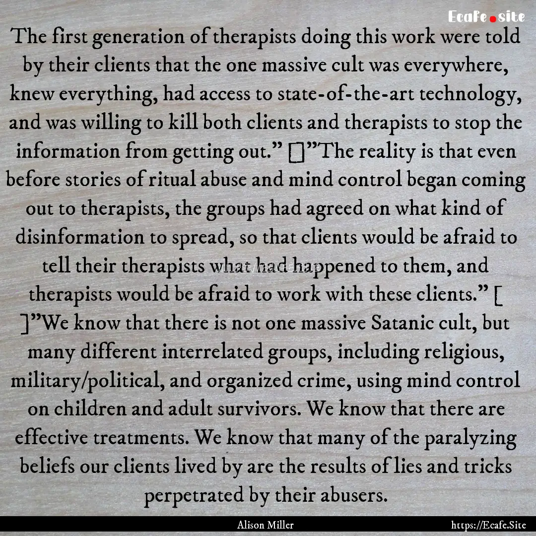 The first generation of therapists doing.... : Quote by Alison Miller