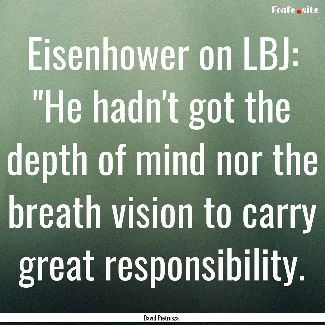 Eisenhower on LBJ: 