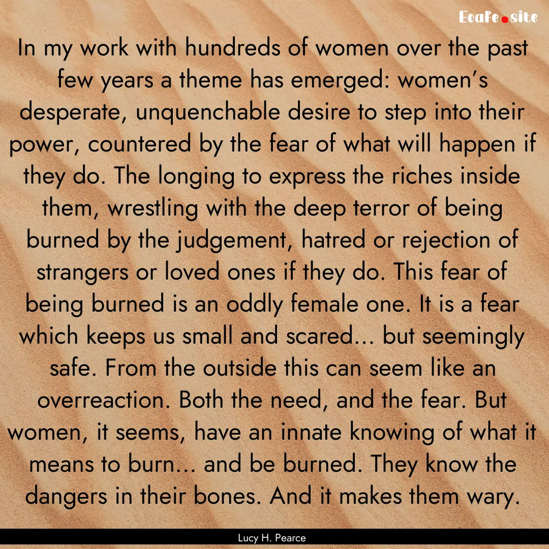 In my work with hundreds of women over the.... : Quote by Lucy H. Pearce