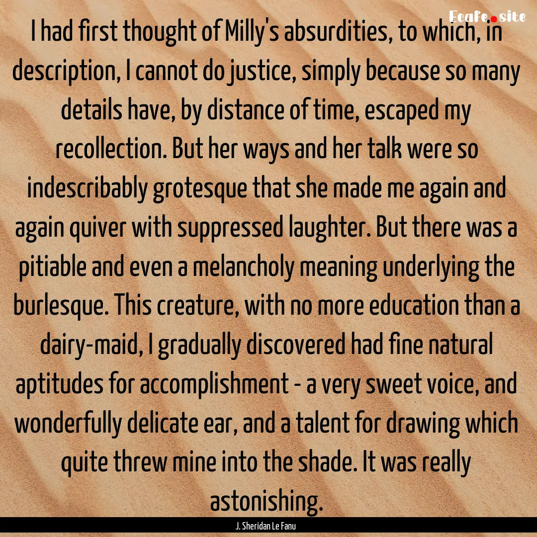 I had first thought of Milly's absurdities,.... : Quote by J. Sheridan Le Fanu