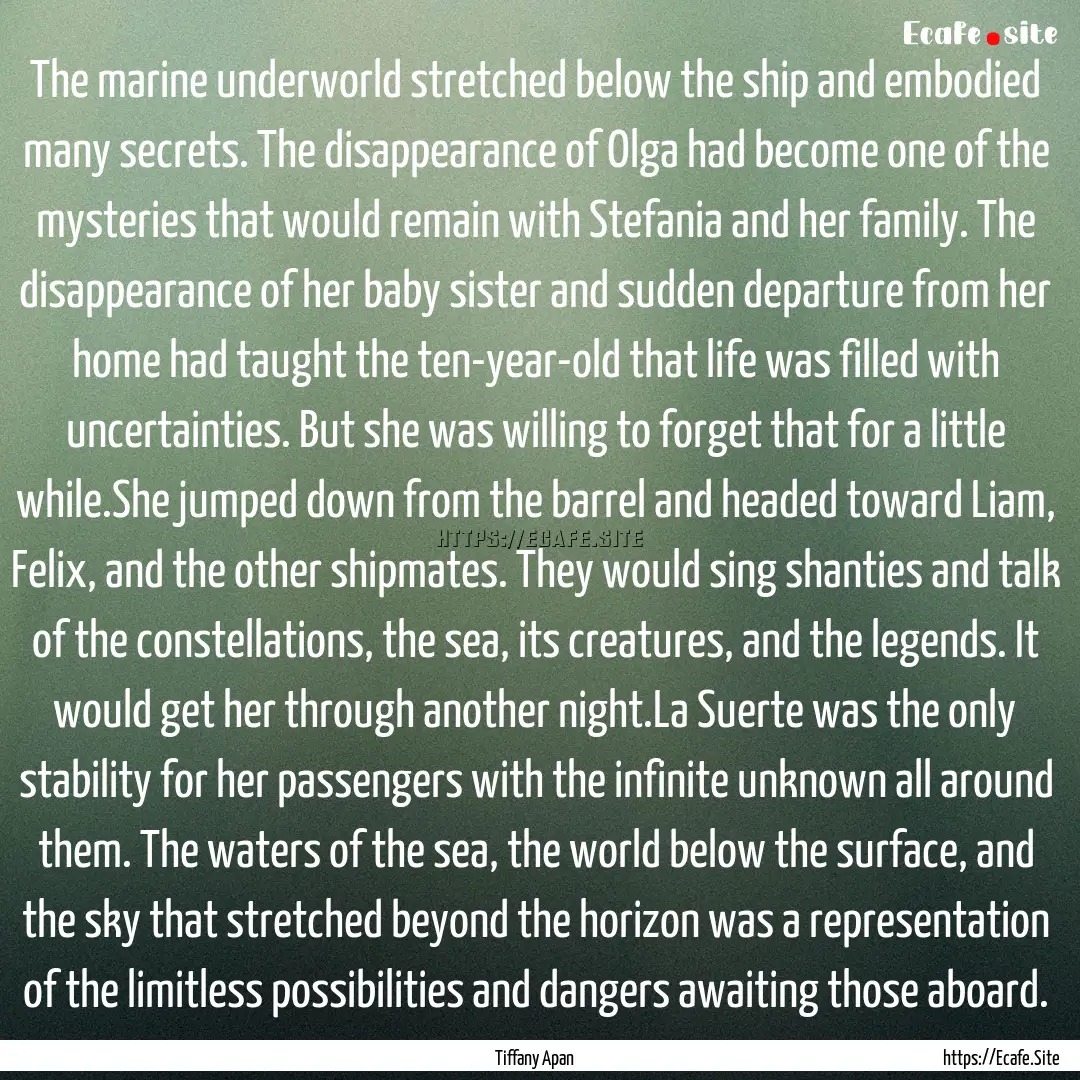 The marine underworld stretched below the.... : Quote by Tiffany Apan