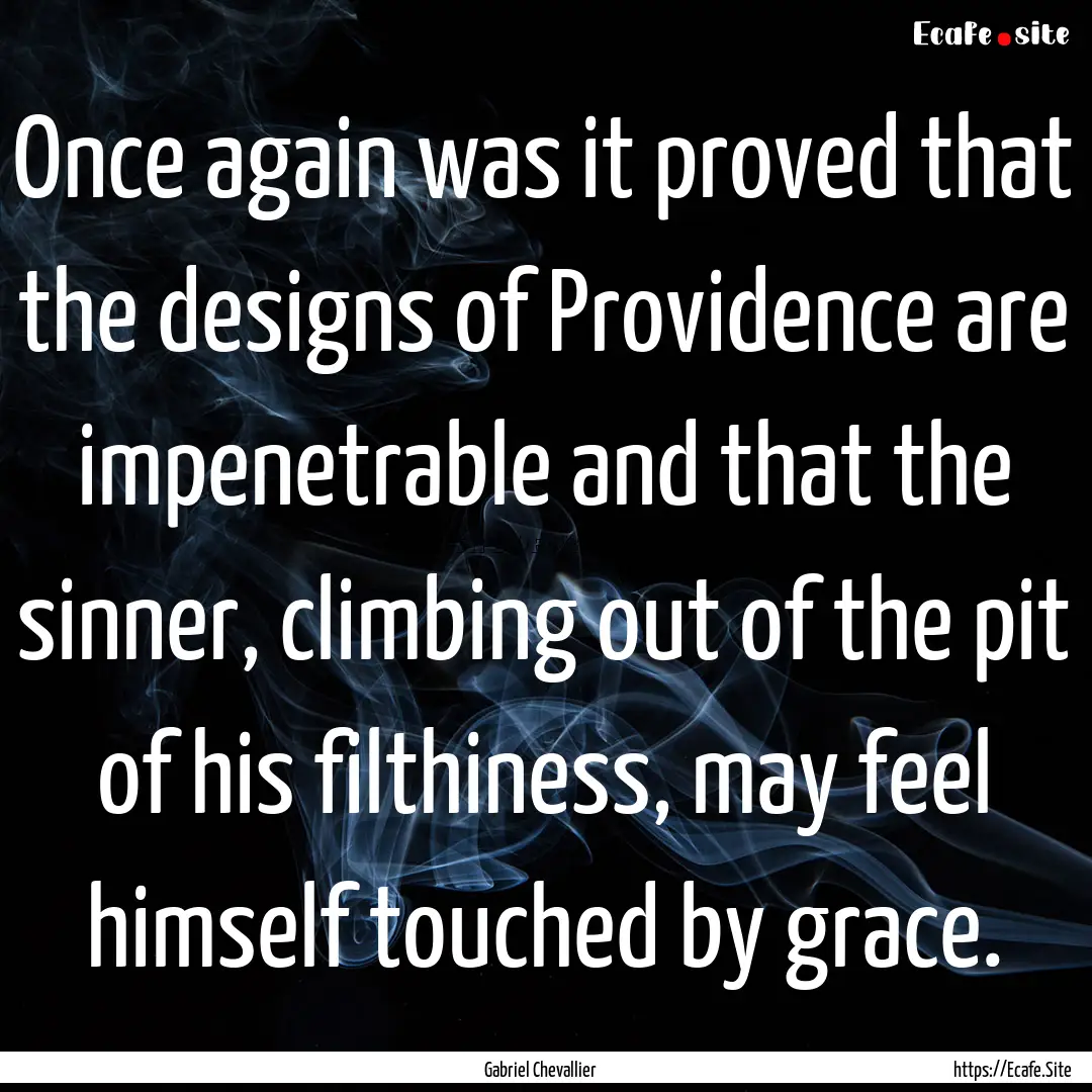 Once again was it proved that the designs.... : Quote by Gabriel Chevallier