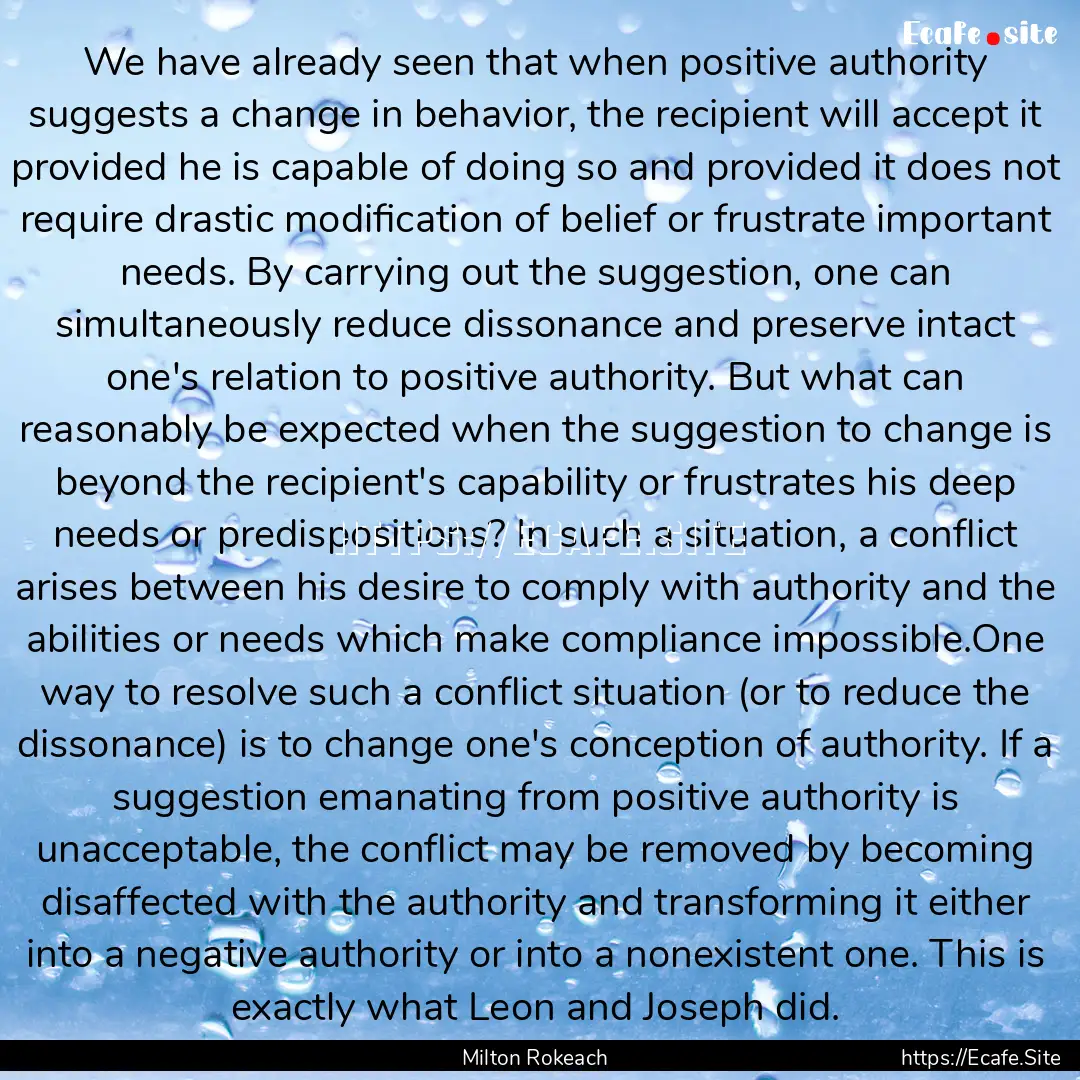 We have already seen that when positive authority.... : Quote by Milton Rokeach