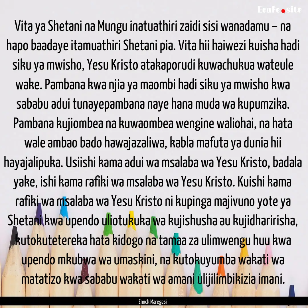 Vita ya Shetani na Mungu inatuathiri zaidi.... : Quote by Enock Maregesi