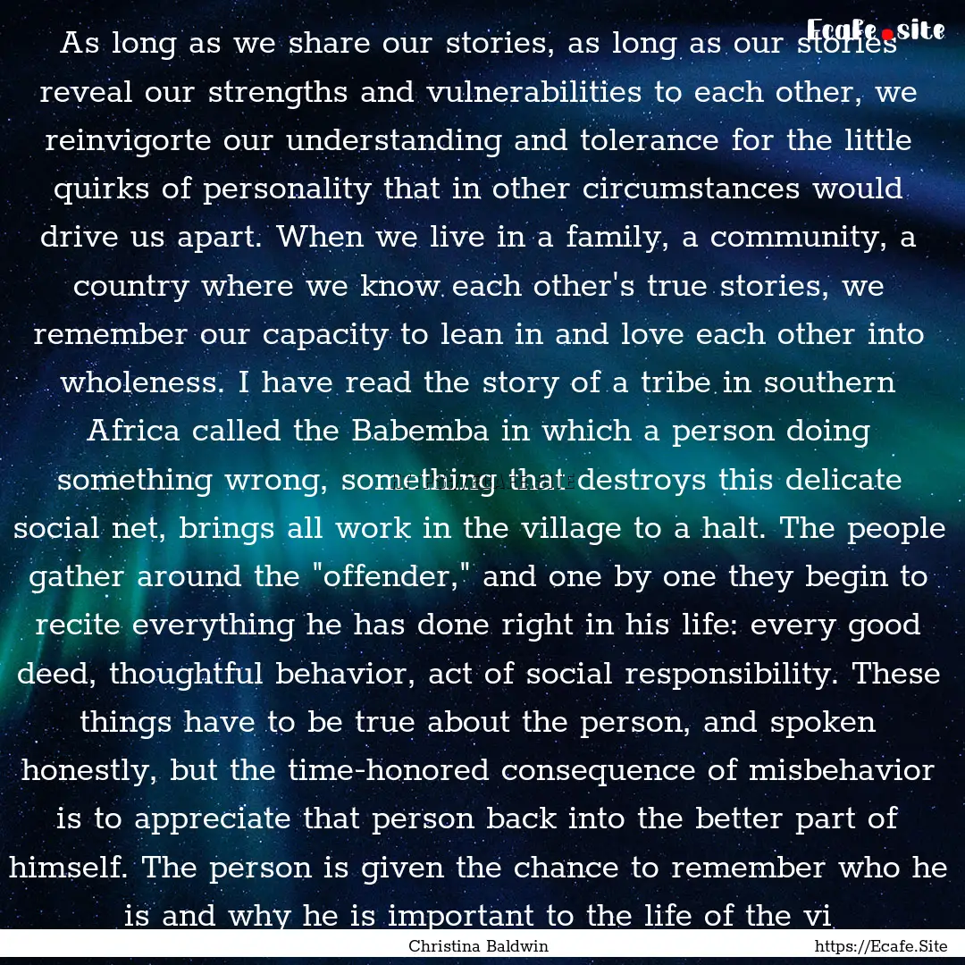 As long as we share our stories, as long.... : Quote by Christina Baldwin