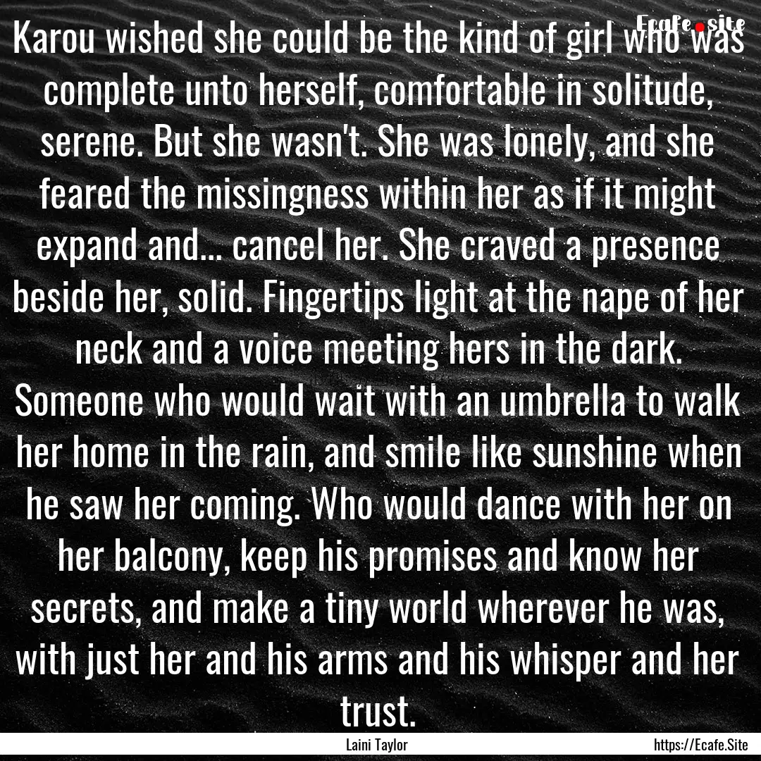 Karou wished she could be the kind of girl.... : Quote by Laini Taylor